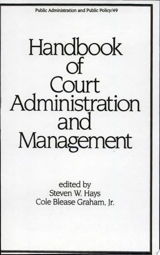 Handbook of Court Administration and Management