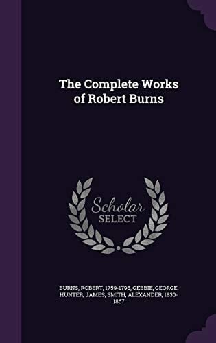 The Complete Works of Robert Burns