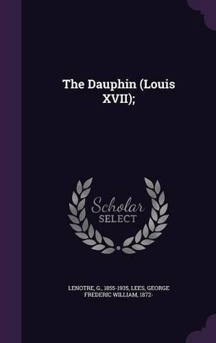 The Dauphin (Louis XVII);