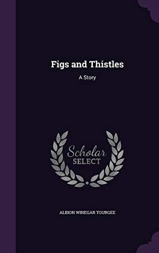 Figs and Thistles A Story