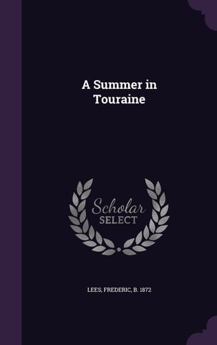A Summer in Touraine