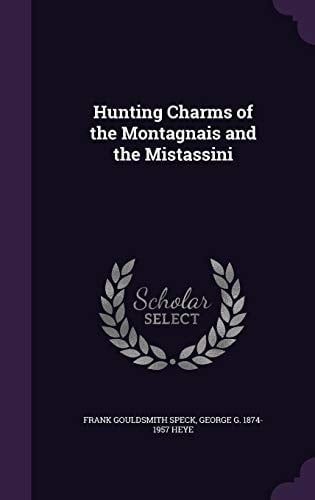 Hunting Charms of the Montagnais and the Mistassini