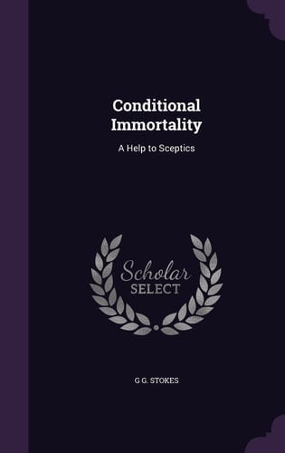 Conditional Immortality A Help to Sceptics