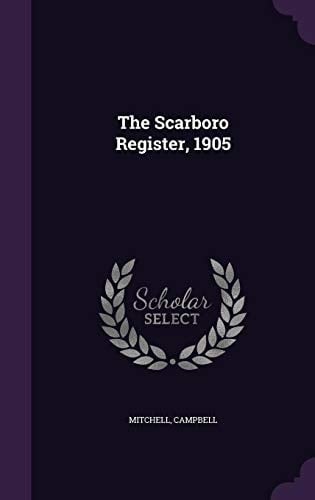 The Scarboro Register, 1905