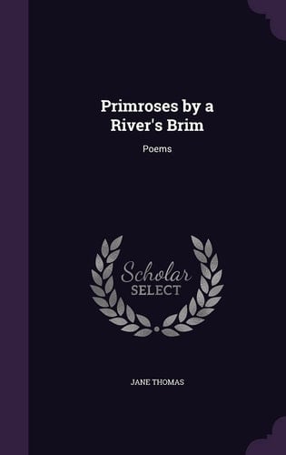 Primroses by a River's Brim Poems