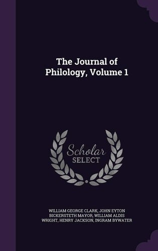 The Journal of Philology, Volume 1