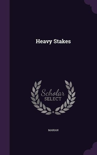 Heavy Stakes
