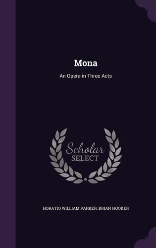 Mona An Opera in Three Acts