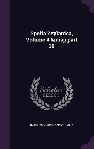 Spolia Zeylanica, Volume 4, Part 16