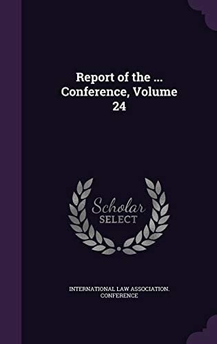 Report of the ... Conference, Volume 24