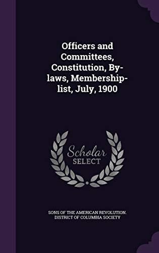 Officers and Committees, Constitution, By-laws, Membership-list, July, 1900