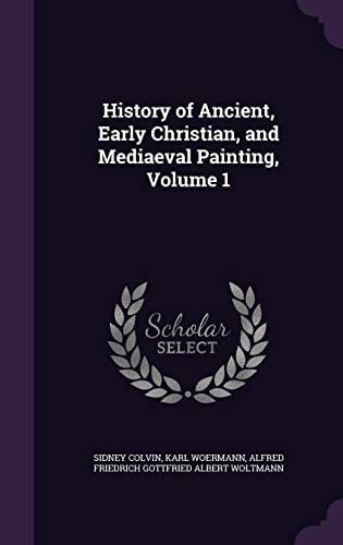 History of Ancient, Early Christian, and Mediaeval Painting, Volume 1