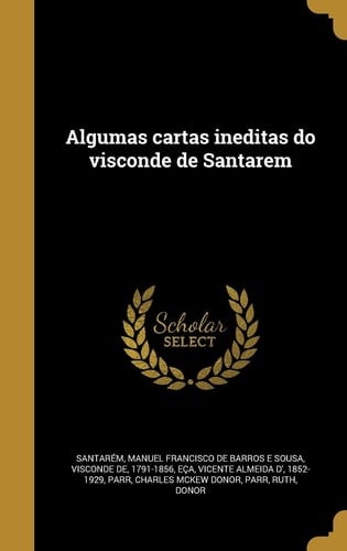 Algumas Cartas Ineditas Do Visconde de Santarem