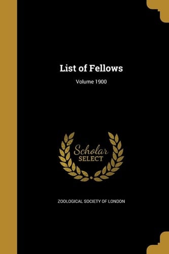 List of Fellows; Volume 1900