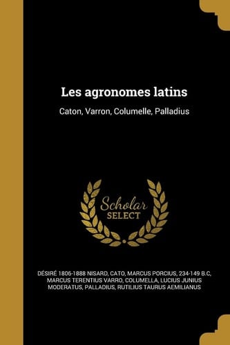 Les Agronomes Latins