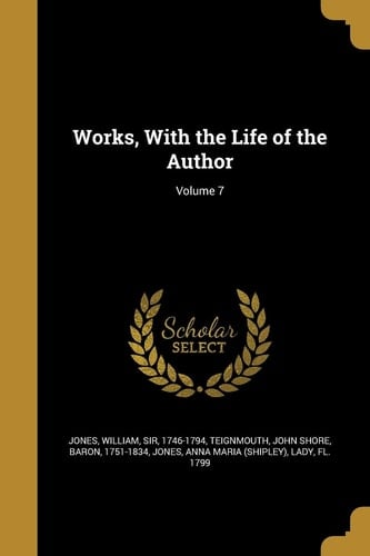 Works, with the Life of the Author; Volume 7