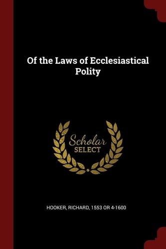 Of the Laws of Ecclesiastical Polity