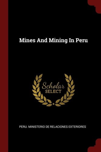 Mines and Mining in Peru