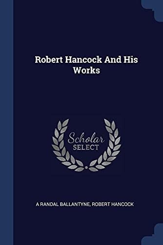 Robert Hancock and His Works