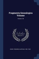 Fragmenta Genealogica Volume; Volume XII
