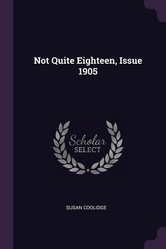 Not Quite Eighteen, Issue 1905