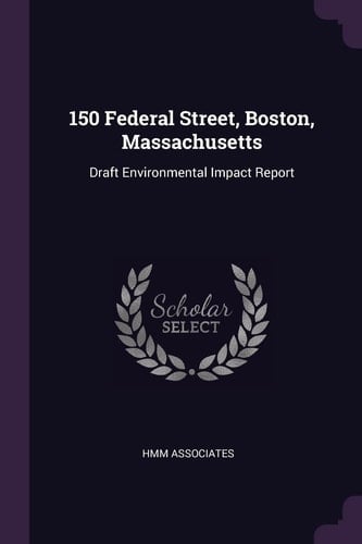 150 Federal Street, Boston, Massachusetts Draft Environmental Impact Report