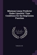 Minimax Linear Predictor Under Lipschitz' Type Conditions for the Regression Function