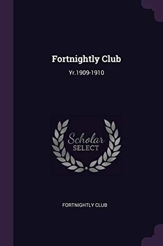 Fortnightly Club Yr. 1909-1910