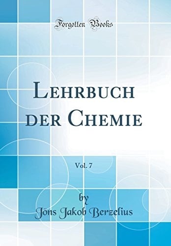 Lehrbuch Der Chemie, Vol. 7 (Classic Reprint)