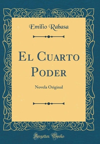 El Cuarto Poder Novela Original (Classic Reprint)