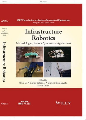 Infrastructure Robotics Methodologies, Robotic Systems and Applications