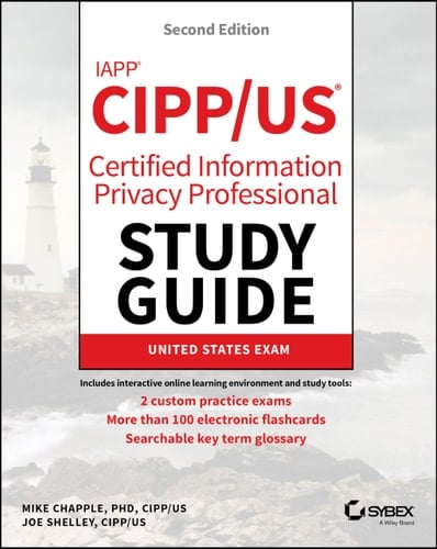 IAPP CIPP / US Certified Information Privacy Professional Study Guide