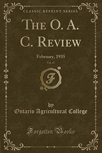The O. A. C. Review, Vol. 47 February, 1935 (Classic Reprint)