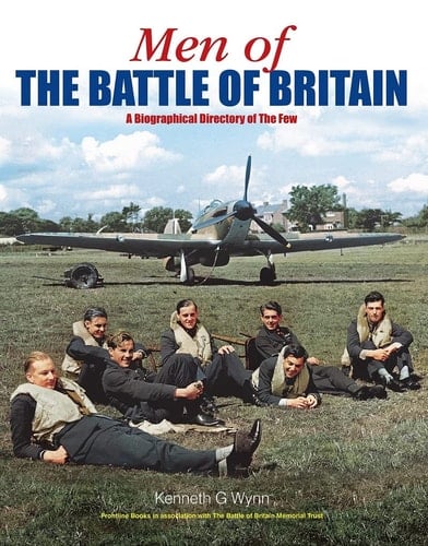 Men of the Battle of Britain A Biographical Directory of the Few