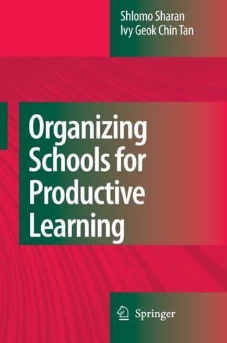 Organizing Schools for Productive Learning