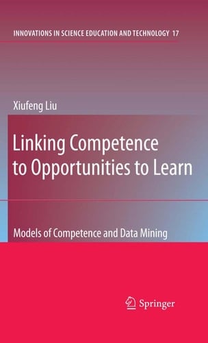 Linking Competence to Opportunities to Learn Models of Competence and Data Mining