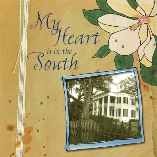 My Heart Is in the South