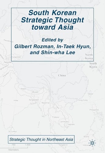 South Korean Strategic Thought toward Asia