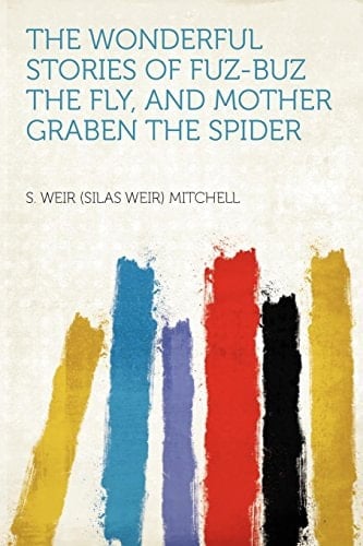 The Wonderful Stories of Fuz-Buz the Fly, and Mother Graben the Spider