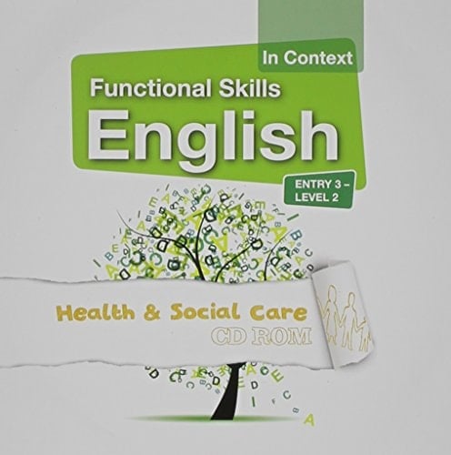 Functional Skills English in Context Health & Social Care - Entry 3, Level 2