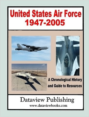 United States Air Force 1947-2005 Chronology and Guide to Resources