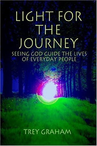 Light for the Journey Seeing God Guide the Lives of Everyday People