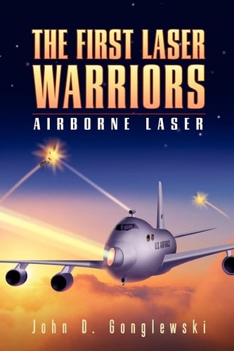 The First Laser Warriors Airborne Laser