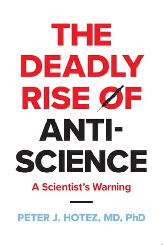 The Deadly Rise of Anti-science A Scientist's Warning