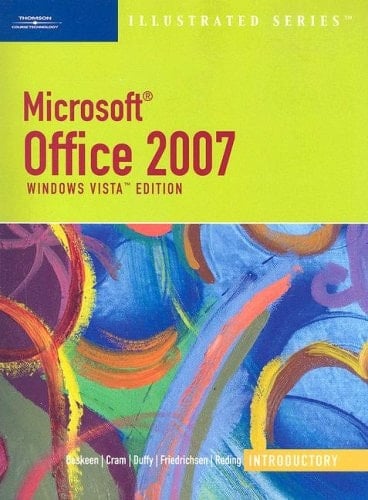 Microsoft Office 2007: Illustrated Introductory‚ Windows Vista Edition