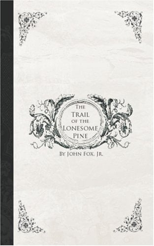 The Trail of the Lonesome Pine