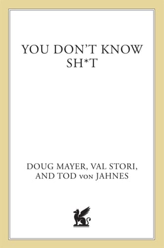 You Don't Know Sh*t