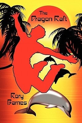 The Dragon Raft A Young Adult Novel