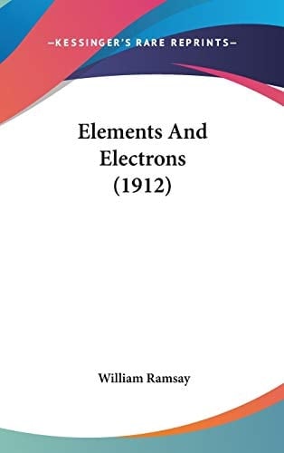 Elements And Electrons (1912)