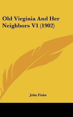 Old Virginia And Her Neighbors V1 (1902)